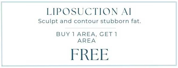 LIPOSUCTION AI, Sculpt and contour stubborn fat. BUY 1 AREA, GET 1 AREA FREE